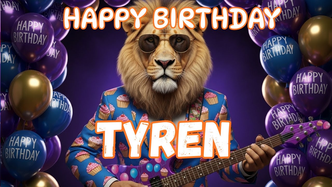 TYREN Happy Birthday Song - Happy Birthday to Tyren