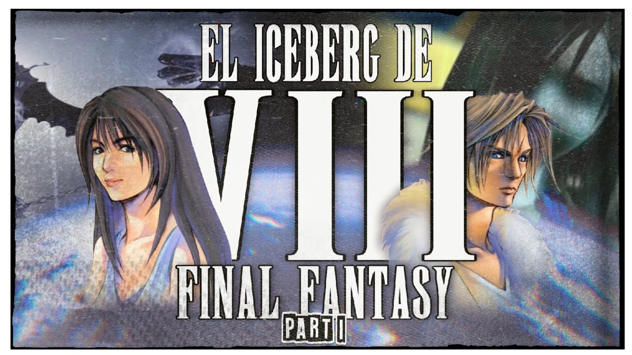 El ICEBERG de FINAL FANTASY VIII PARTE 1 ft. @beckyXIX
