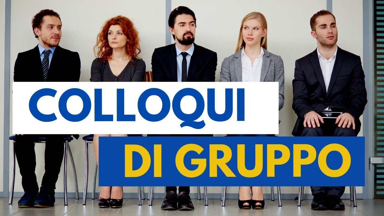 COME AFFRONTARE I COLLOQUI DI GRUPPO (e superarli)