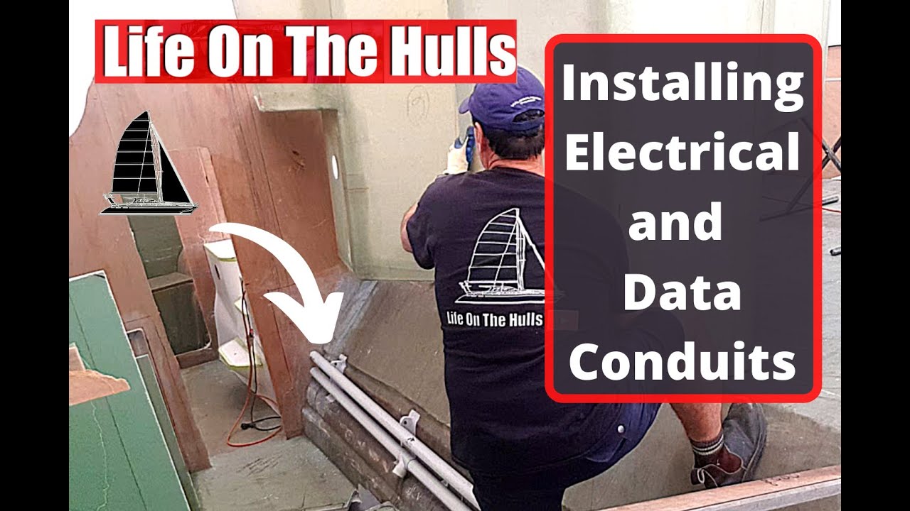 Ep128 Installing Electrical and Data Conduits - Complete Catamaran Build Series