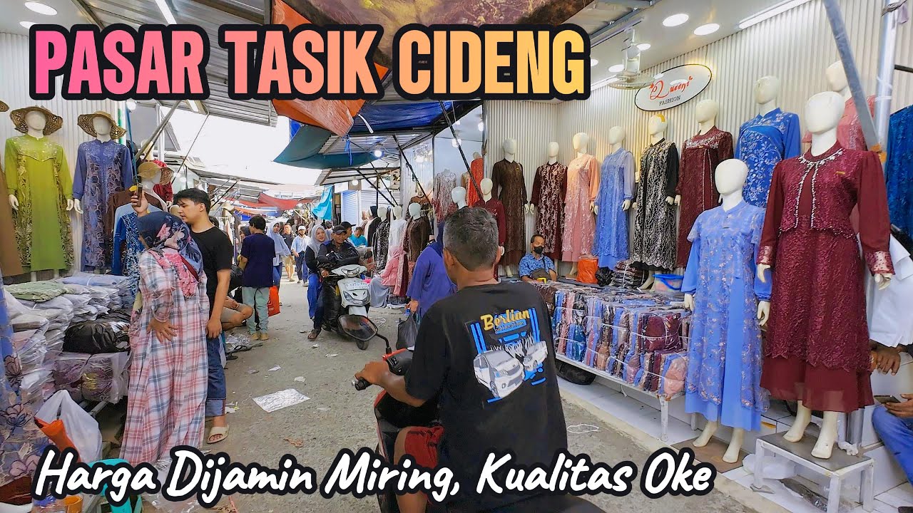 PASAR TASIK CIDENG | PUSATNYA BAJU MURAH, COCOK UNTUK DIJUAL LAGI