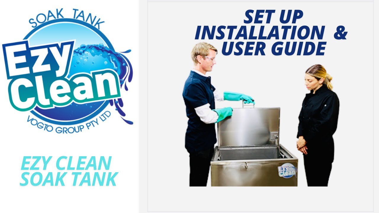 Setup, Intallation & User Guide for the Ezy Clean Soak Tank.