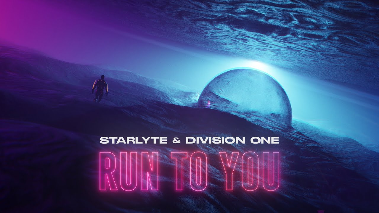 STARLYTE & Division One - Run To You (Lyric Video)