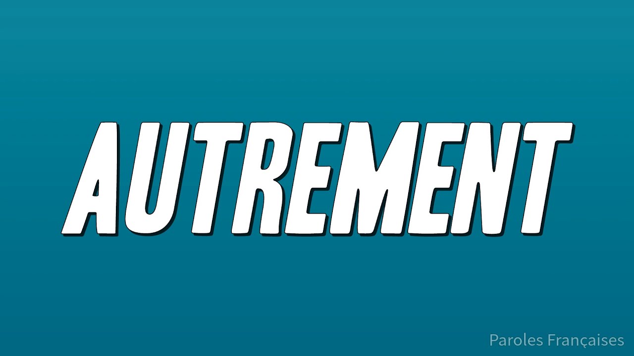 Julien Lieb - Autrement (Paroles)