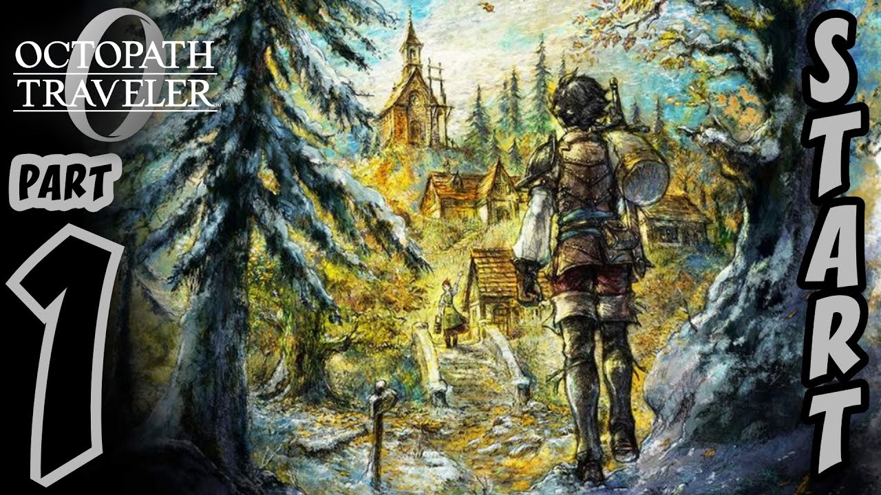 OCTOPATH TRAVELER 0 Walkthrough Gameplay Part 1 - Chapter 1: START | Wishvale