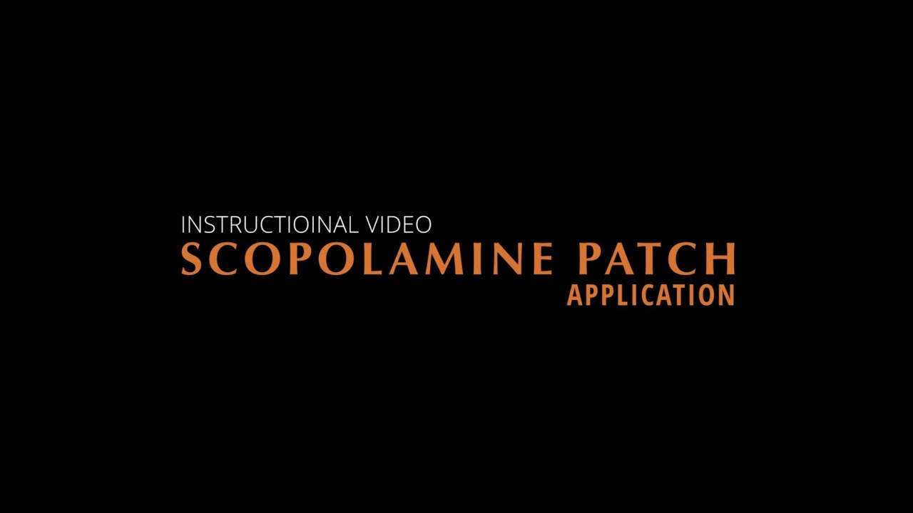 Scopolamine Patch Application