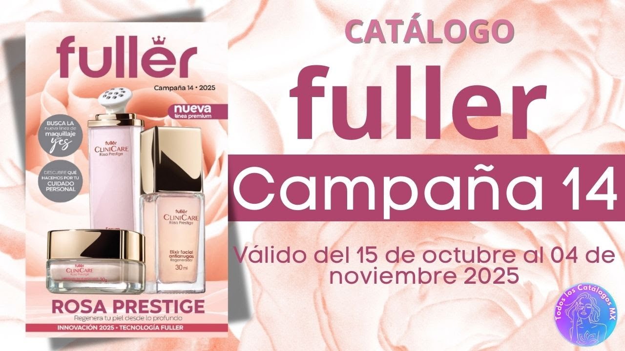 🌹CATÁLOGO FULLER CAMPAÑA 14 2025✨