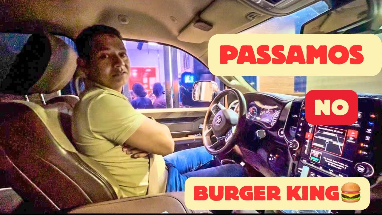 TIVEMOS QUE PASSAR NO BURGER KING 🍔😃