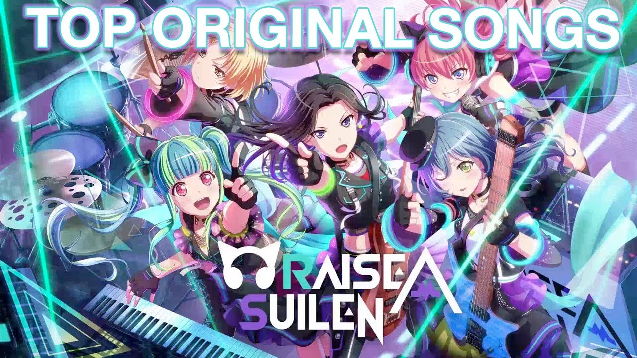 Our TOP RAISE A SUILEN Original Songs
