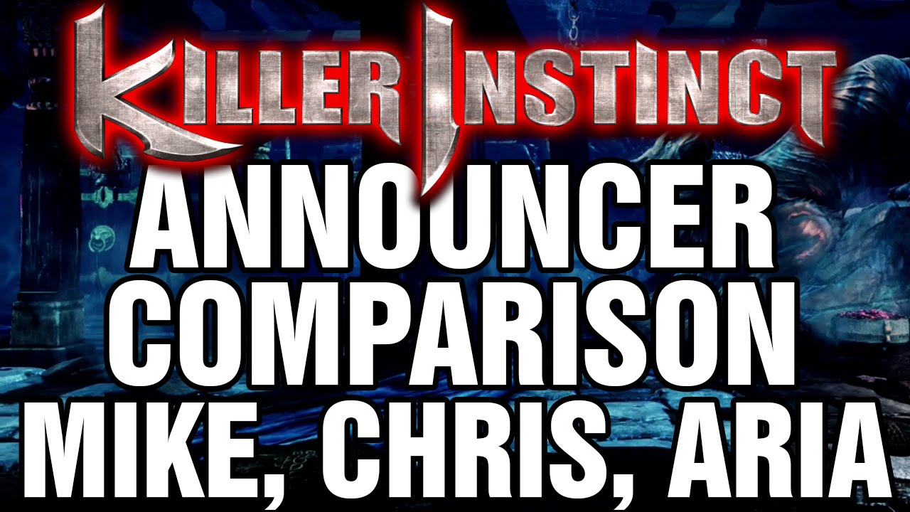 KILLER INSTINCT: Announcer Comparison 2015 - Mike, Chris, Aria