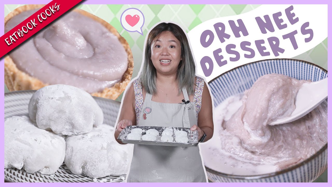 We Made Orh Nee (Yam) Desserts! | Eatbook Cooks | EP 37