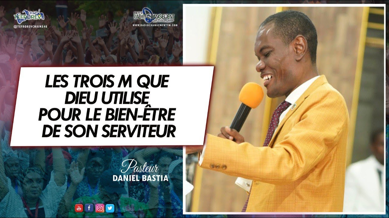 Les Trois M que DIEU utilise pour le bien-être de son serviteur | Past Daniel BASTIA - Dim 16 Oct 22