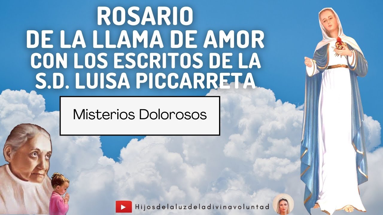 🛑MISTERIOS DOLOROSOS: ROSARIO DE LA LLAMA DE AMOR CON LOS ESCRITOS DE LA S.D.LUISA PICCARRETA/ GIROS