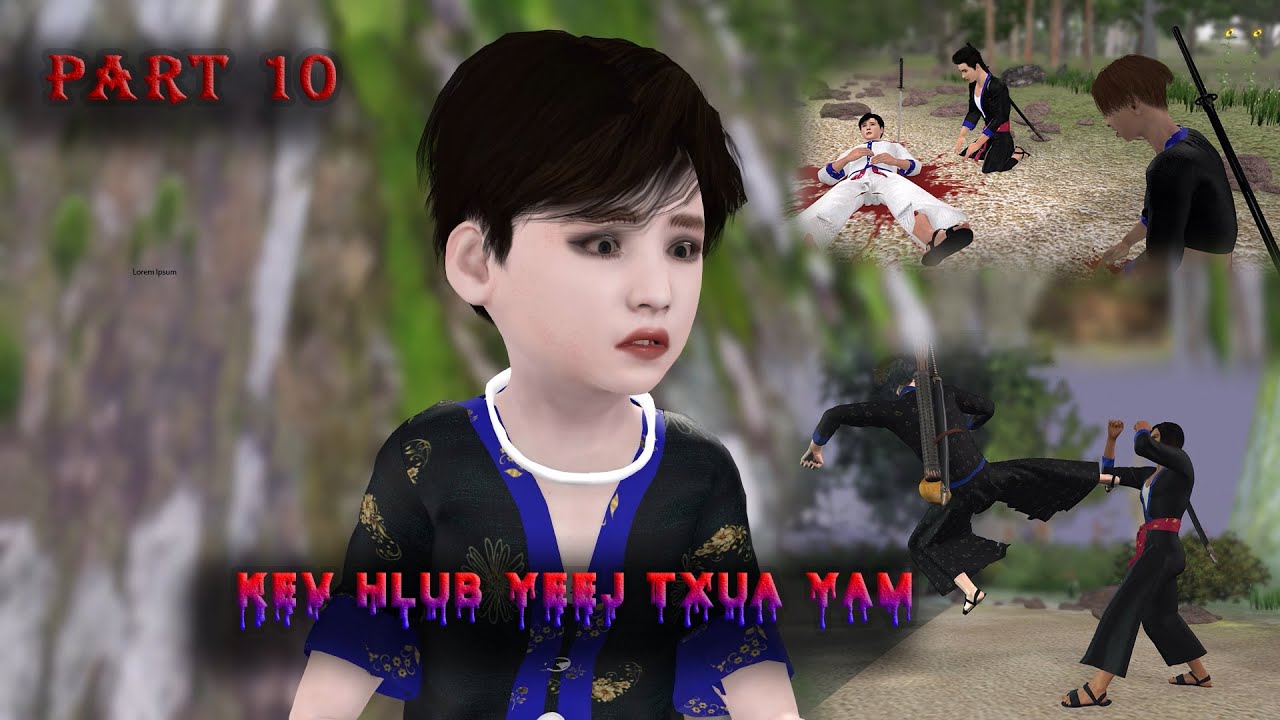 Lub Zog Kev Hlub Yeej Txua Yam | Part 10| Muaj Koob | Dab Neeg Hmoob 3D | Pov Dag.