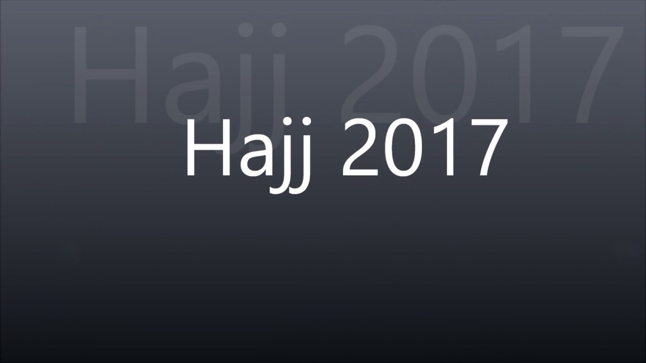 Hajj 2017 HD 1080P