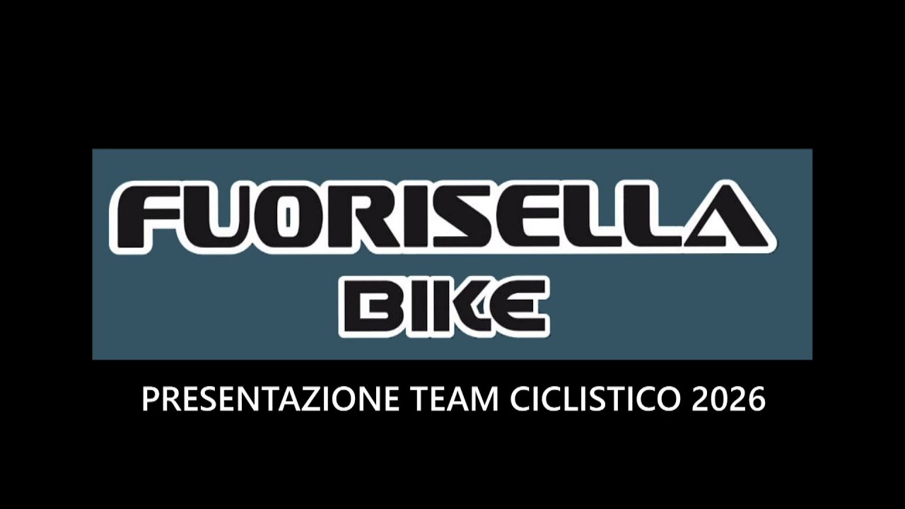 FUORISELLA BIKE  PRESENTAZIONE TEAM CICLISTICO STAGIONE 2026