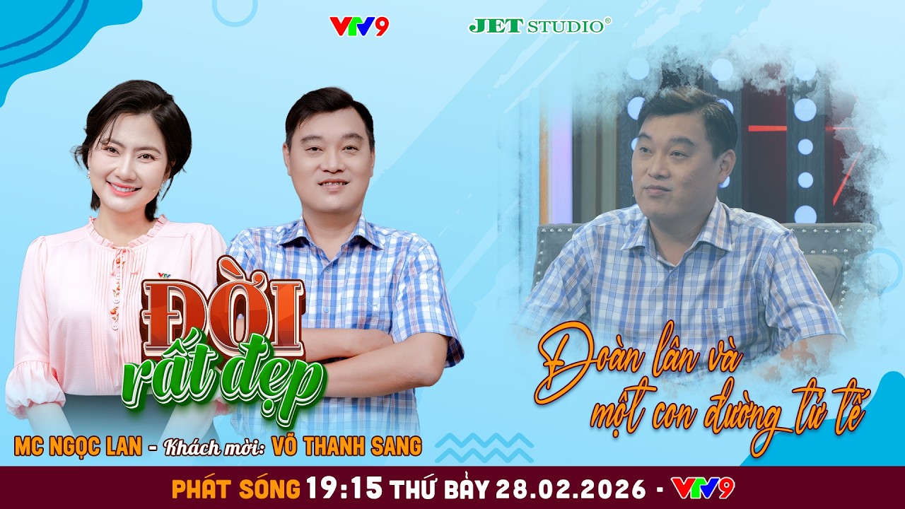 Anh Võ Thanh Sang - Đoàn lân và một con đường tử tế | Đời Rất Đẹp | Jet Studio