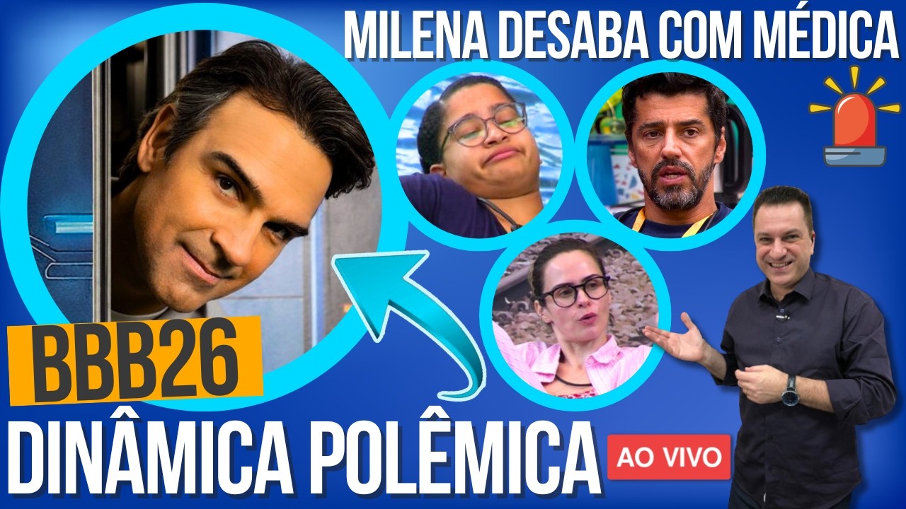 🚨BBB26: MILENA DESABA COM MÉDICA! JORDANA PREVÊ PAREDÃO, DINÂMICA POLÊMICA VEM AÍ, ANA PAULA ALERTA!