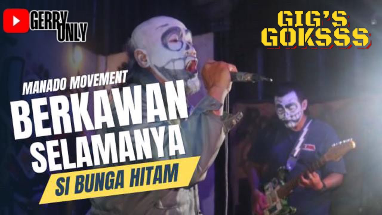 #GIGSGOKSSS MANADO MOVEMENT “BERKAWAN SELAMANYA” SI BUNGA HITAM