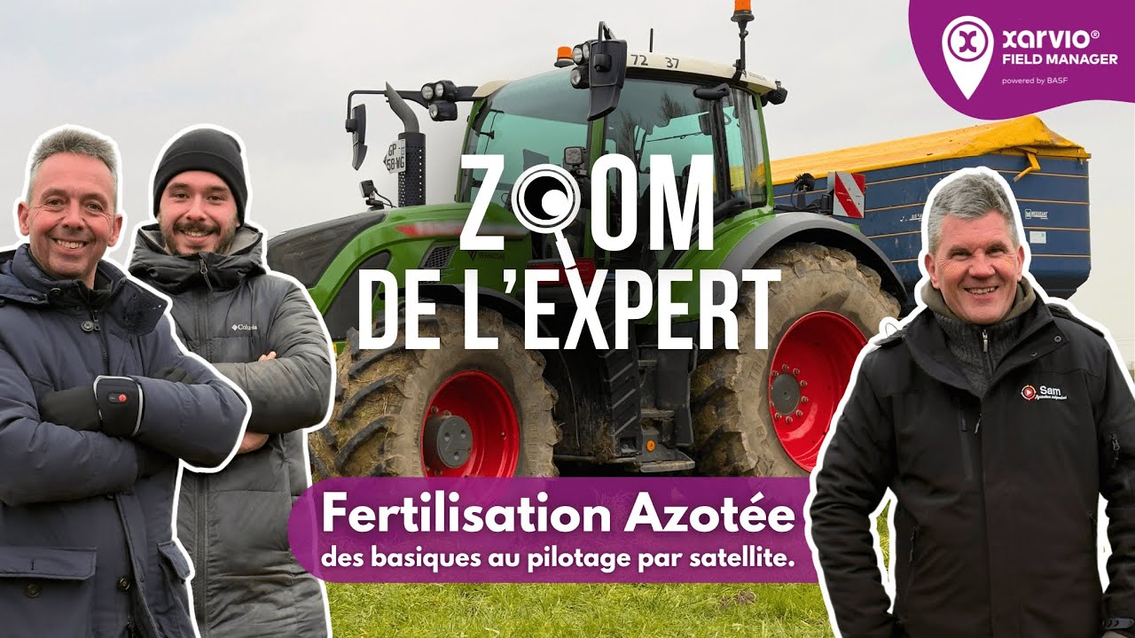 🌾 FERTILISATION AZOTÉE avec Thierry et Sam | 🔍 Zoom de l’Expert x xarvio®