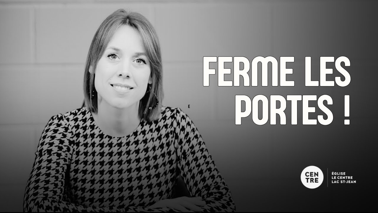 La délivrance | Ferme les portes à l’ennemi