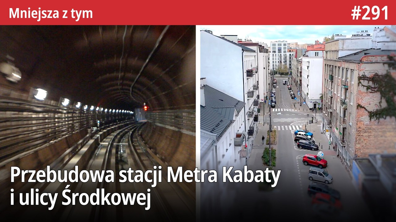 #291 Przebudowa stacji Metra Kabaty i ulicy Środkowej czy Wybrany wykonawca Nowej Warszawy Wschodni