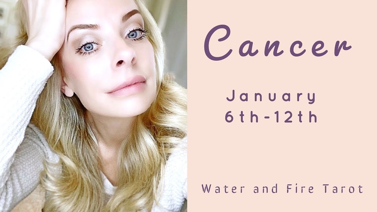 Cancer:  Jan. 6th-12th  “NO SHORTAGE OF PASSION.”