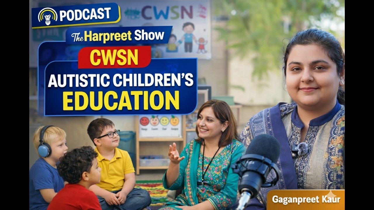 Born Unique, Learning Strong | Special Children's Study | Podcast - The Harpreet Show