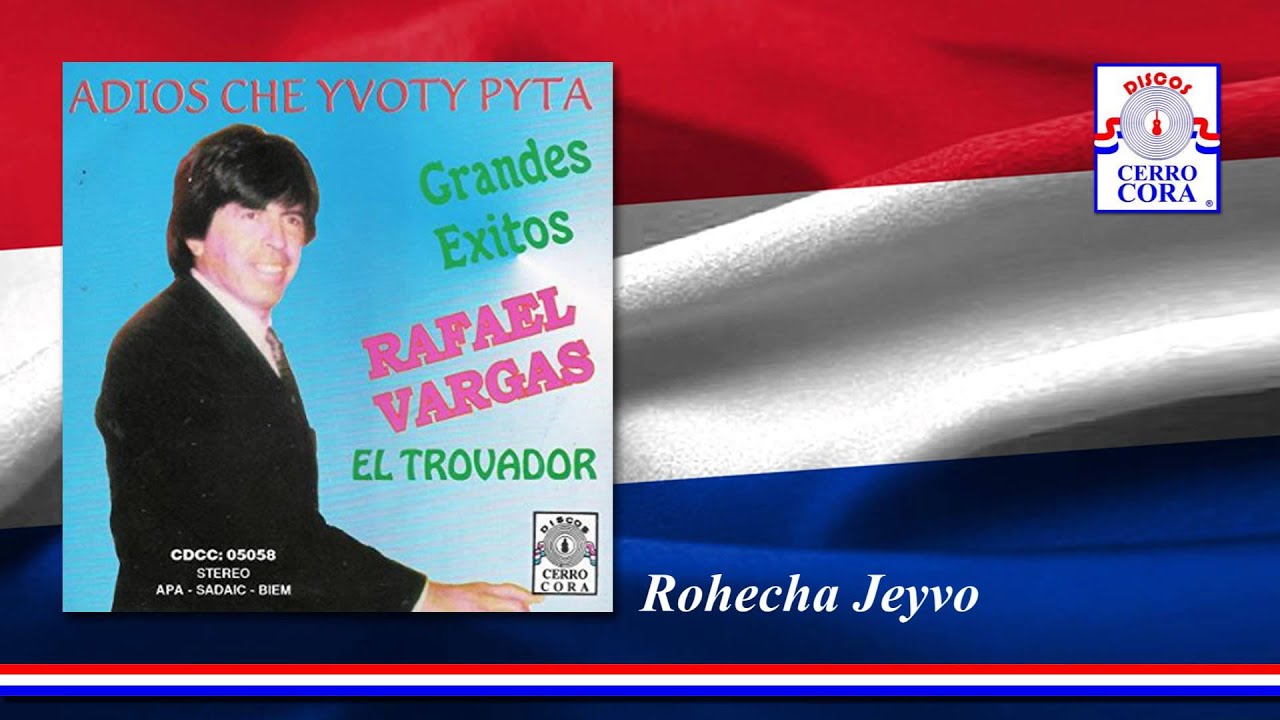 Rafael Vargas - Rohecha Jeyvo