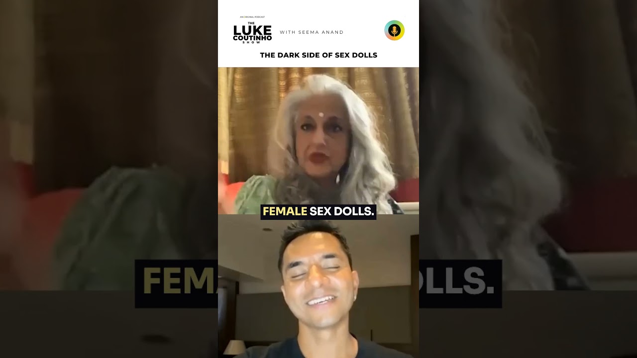 The dark side of sex dolls ft. @SeemaAnandStoryTelling