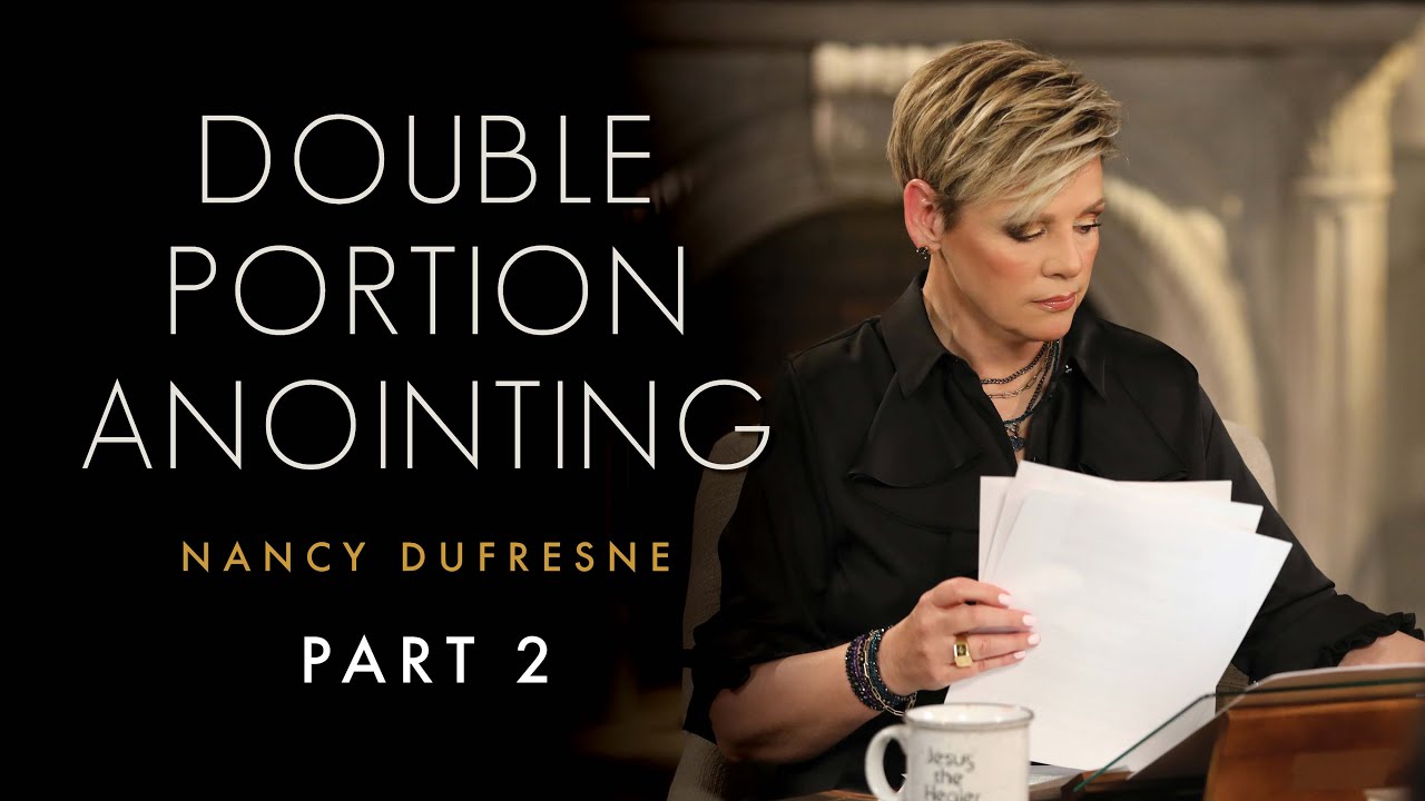417 | Double Portion Anointing, Part 2