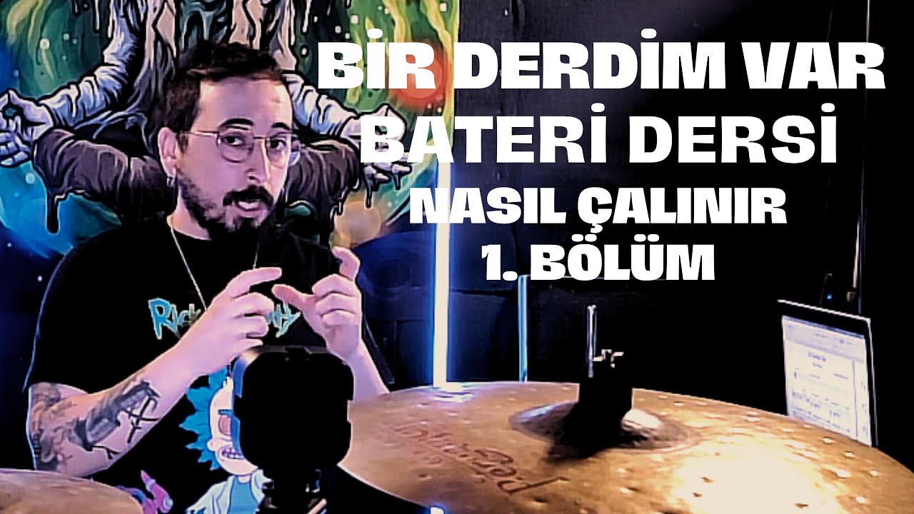 Bir Derdim Var (Mor ve Ötesi) Bateri Dersi - Nasıl Çalınır 1. Bölüm