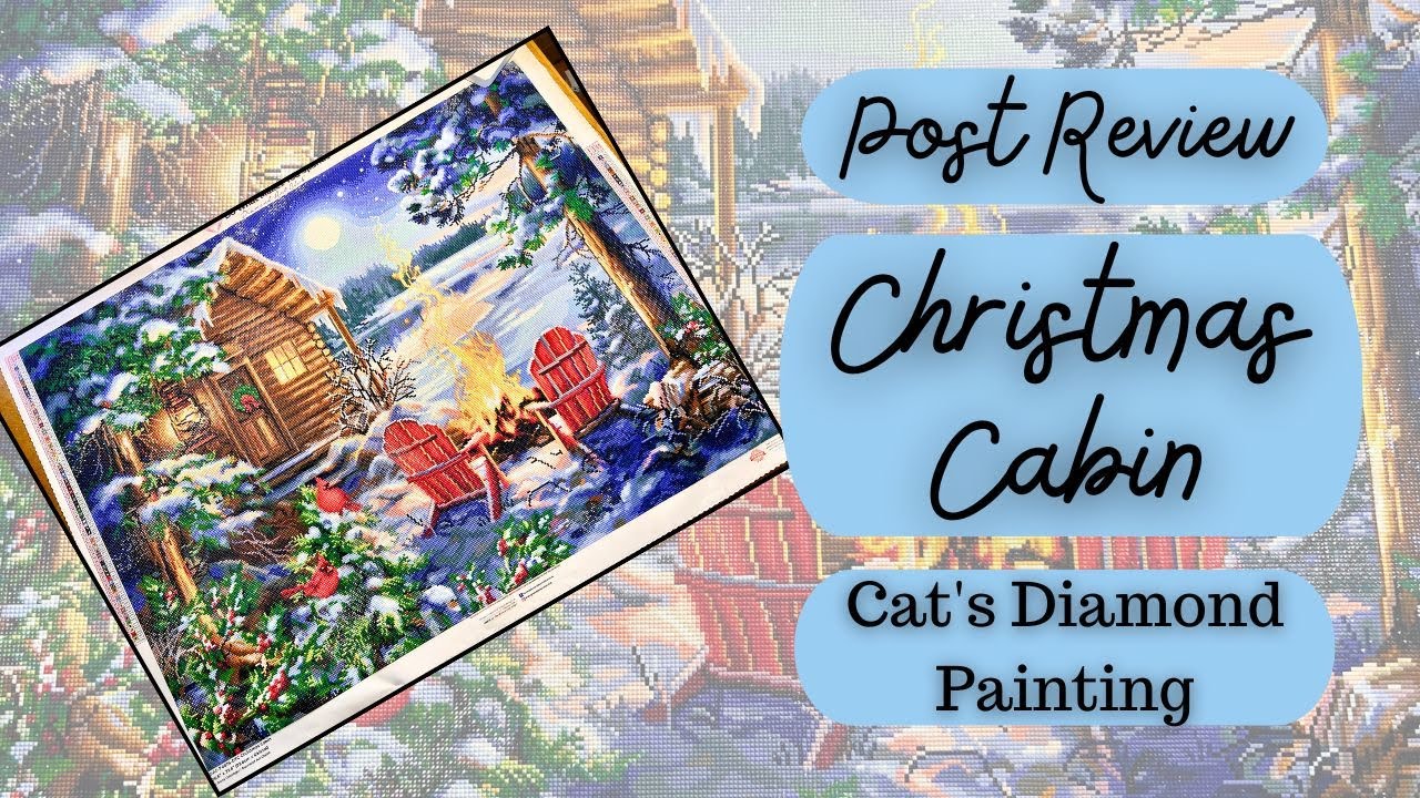 Diamond Painting Post Review | Christmas Cabin From Diamond Art Club | A Christmas In July Finish!
