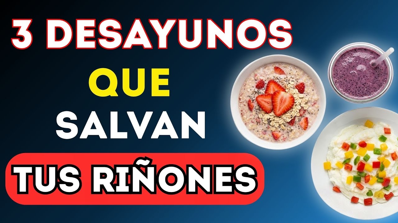 3 DESAYUNOS que PROTEGEN tus RIÑONES y Reducen la Creatinina (Fácil de Preparar)