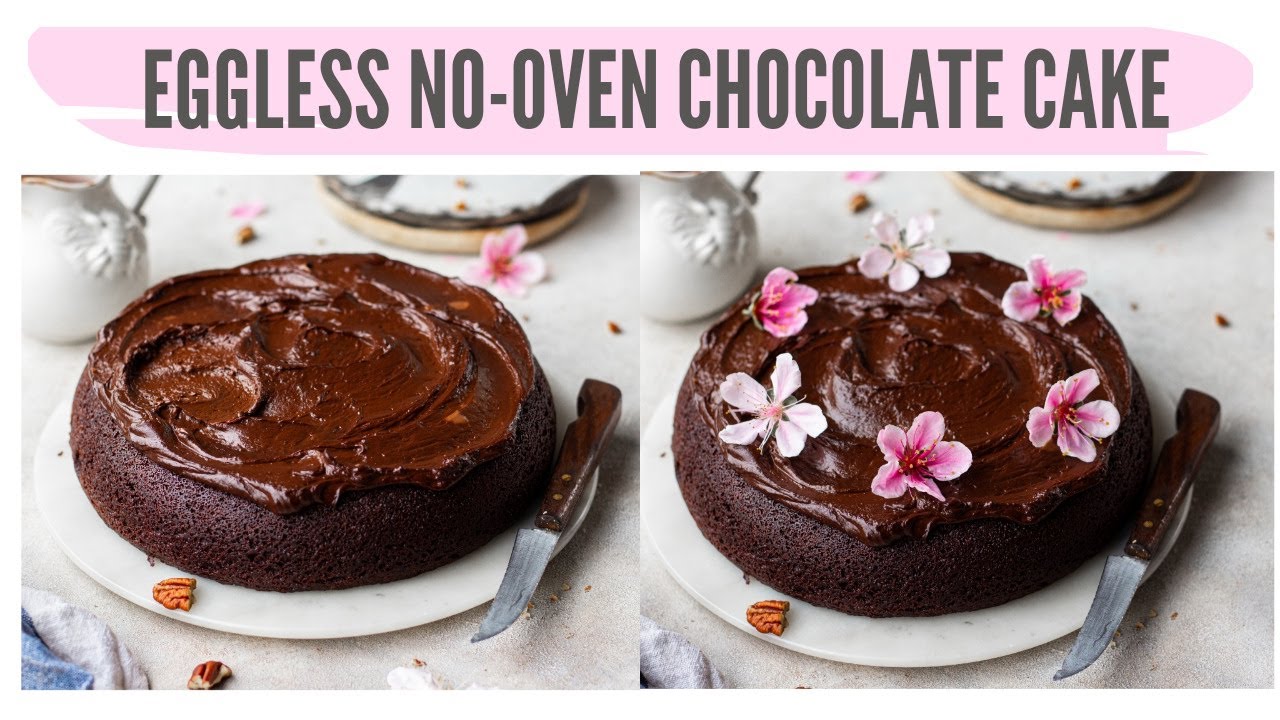 NO OVEN EGGLESS CHOCOLATE CAKE | BEST EGGLESS CHOCOLATE CAKE WITHOUT OVEN | CHOCOLATE CAKE IN A PAN
