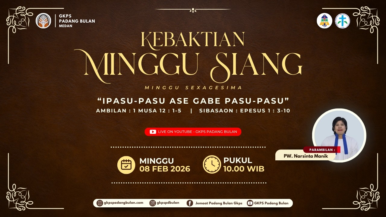 KEBAKTIAN MINGGU SIANG GKPS PADANG BULAN | PW. Narsinta Manik | 08 Feb 2026 | 10:00 WIB