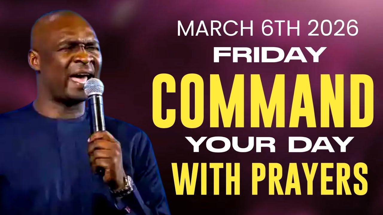 [Friday 6th March 2026] Start Your Day With Prayer Spiritual Prayer By Apostle Joshua Selman