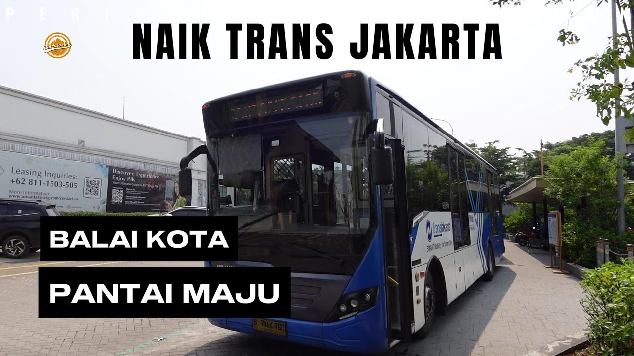 Naik Trans Jakarta dari Balai Kota ke Pantai Maju