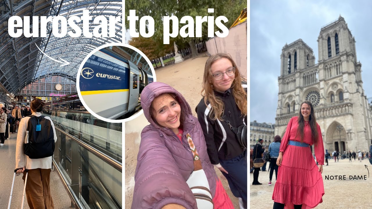 We Took the Eurostar to Paris | Exploring Notre Dame, the Tuileries Garden and Arc de Triomphe