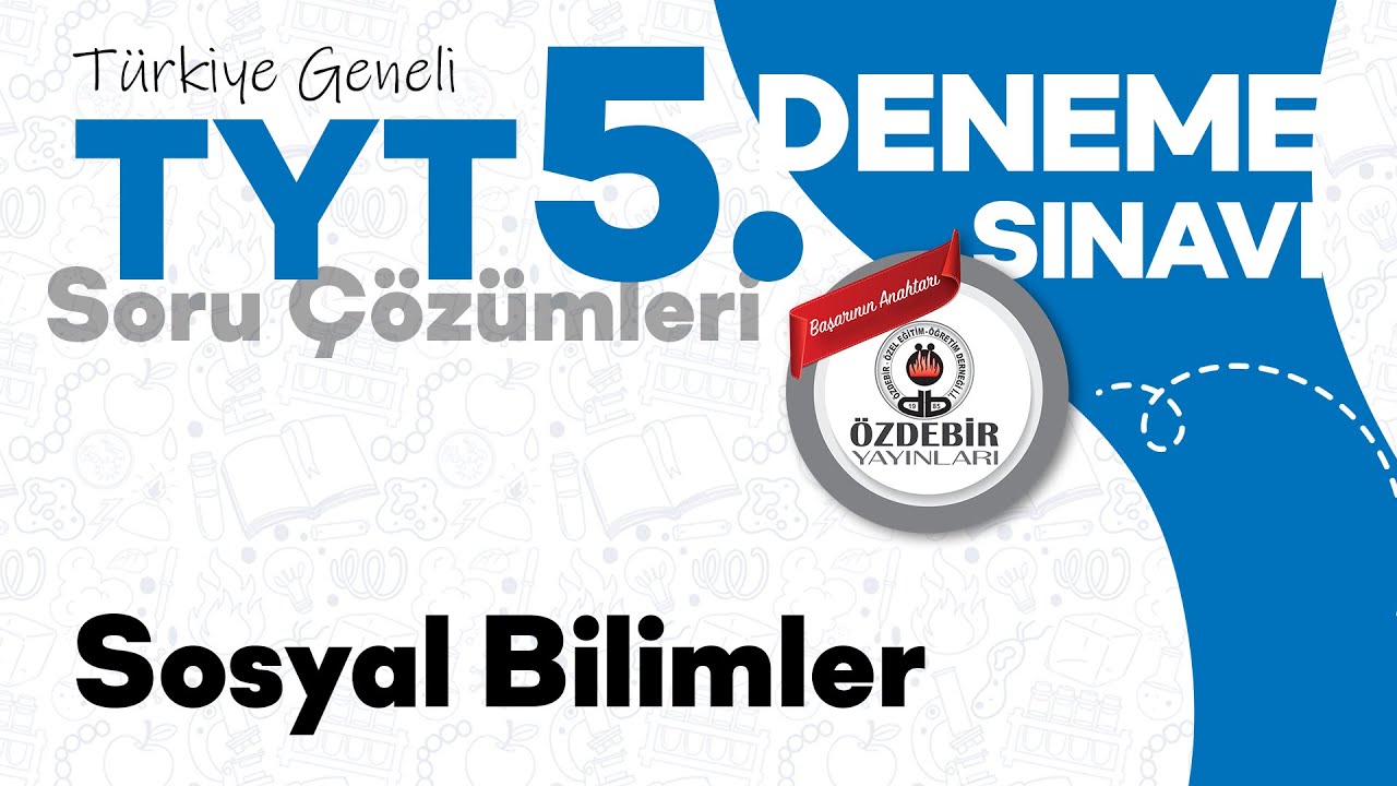Mart 2025 - YKS 5. Deneme Sınavı TYT SOSYAL BİLİMLER Çözüm Videoları