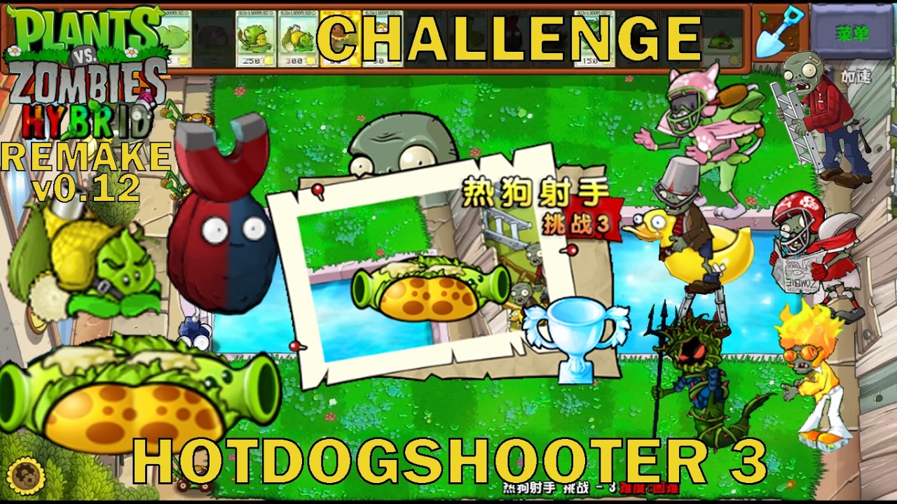 Challenge : Hotdogshooter 3 - PvZ Hybrid Remake v0.12