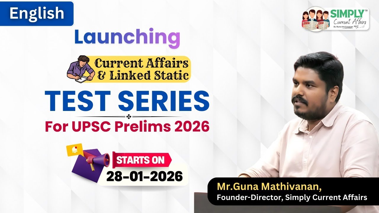 Launching Current Affairs and Linked Static Test Series | UPSC Prelims 2026 | Guna Mathivanan
