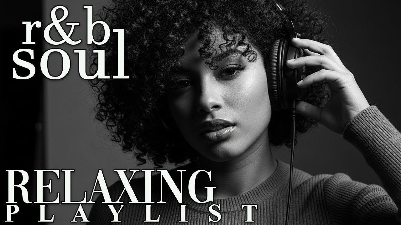 【R&B Soul】Relaxing Chill Playlist – Soulful Vocals & Deep Grooves