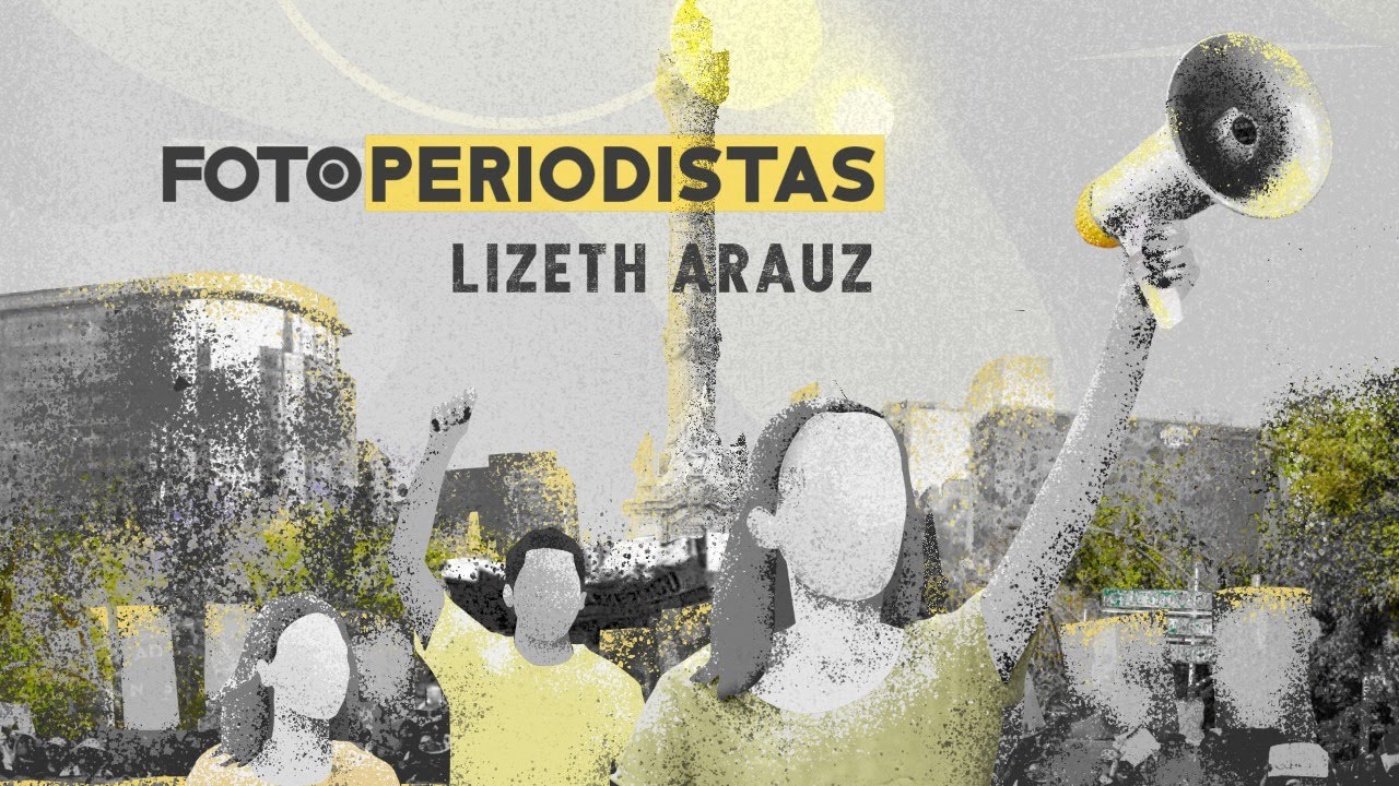 Fotoperiodistas | Lizeth Arauz
