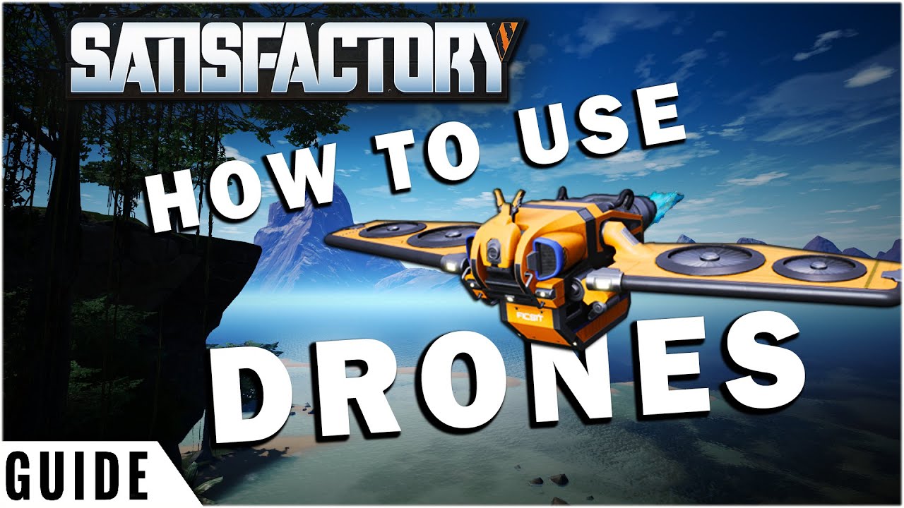 How to use Drones | Satisfactory Logistics Guide