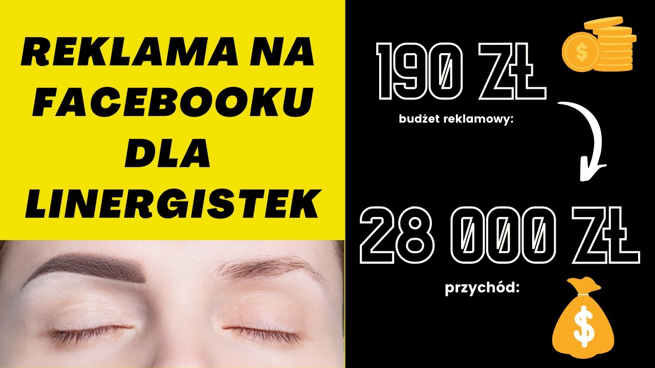 Jak ze 190 zł wygenerowałem 28 000 zł przychodu dla Linergistki? *Reklama Makijaż Permanentny*