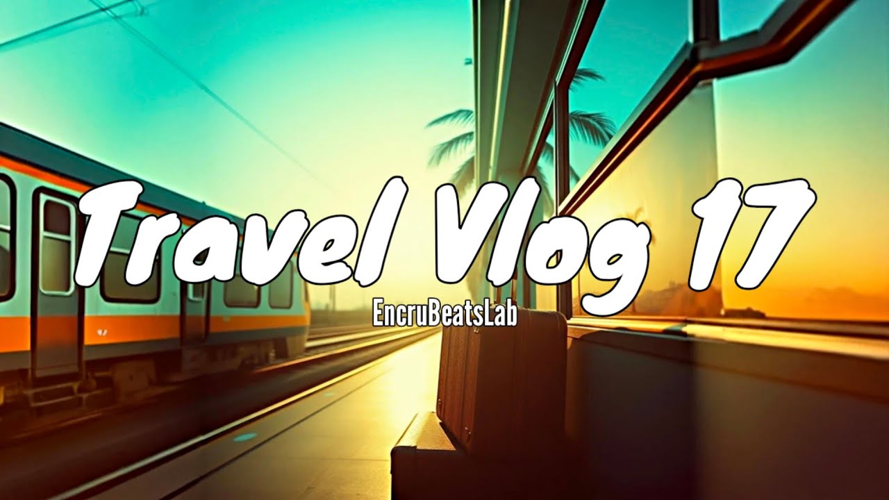 No Copyright Background Music - Travel Vlog 17
