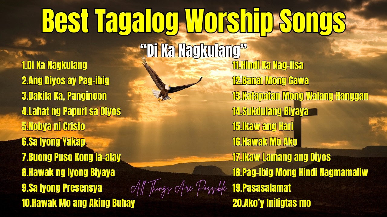 Best Tagalog Worship Songs| 