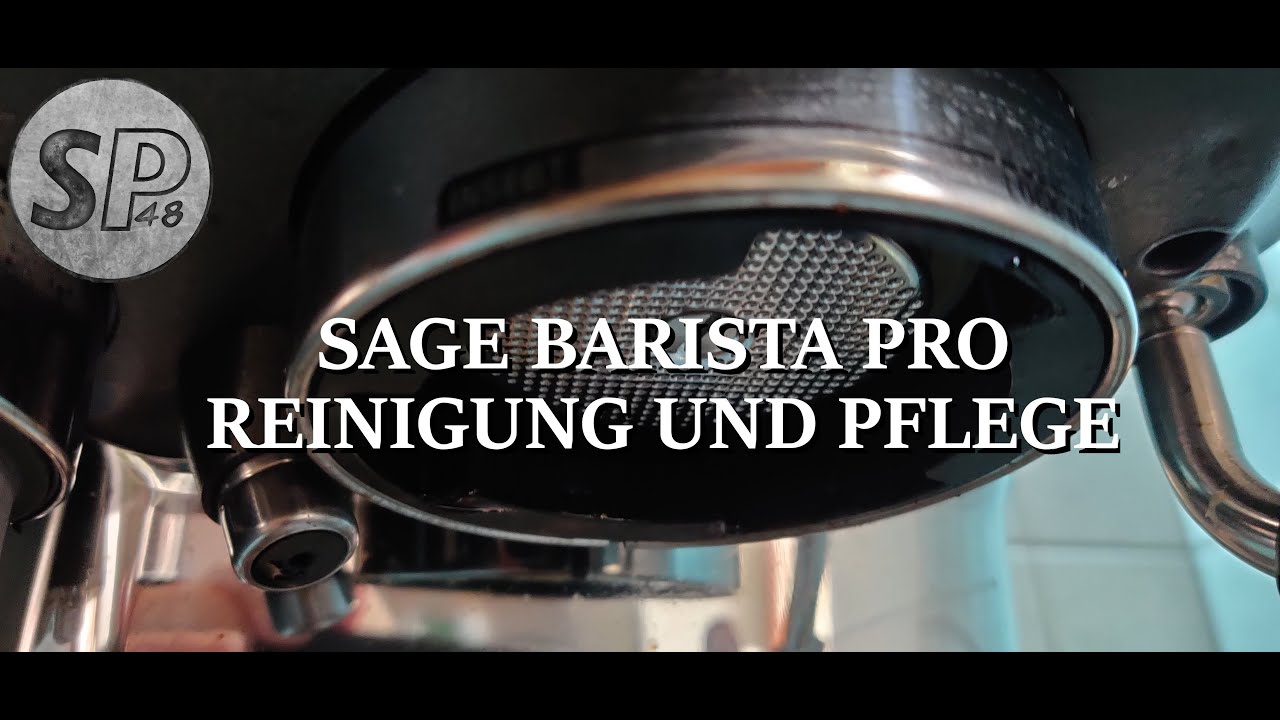 Sage Barista Pro Reinigung und Pflege