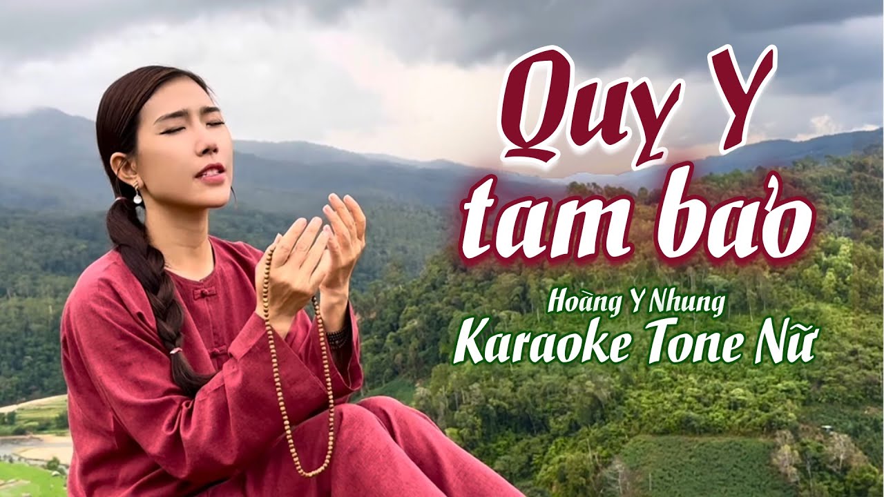 KARAOKE TONE NỮ | Quy Y Tam Bảo - Hoàng Y Nhung | Nhạc Hoa - Lời Việt: Hoàng Y Nhung